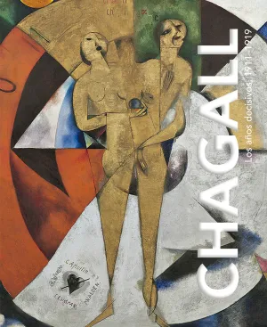 Chagal. Los Años Decisivos, 1911-1919