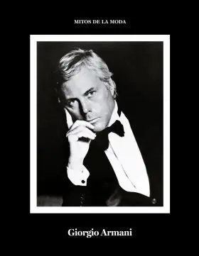 Giorgio Armani. Mitos de la Moda.