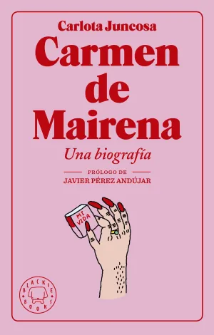 Carmen de Mairena. Una Biografia