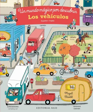 Los Vehículos. Un Mundo Mágico por Descubrir. Español/Inglés