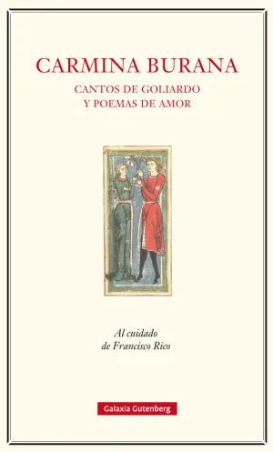 Carmina Burana. Cantos de Goliardo y Poemas de Amo