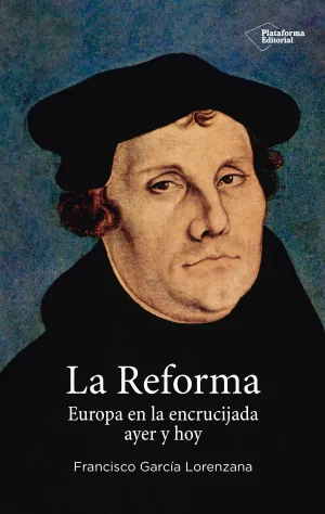 La Reforma. Europa en la Encrucijada Ayer y Hoy