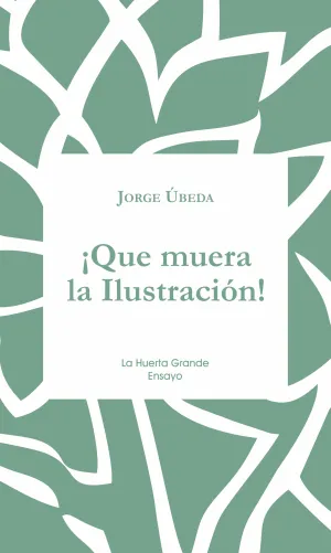¡Que Muera la Ilustración!