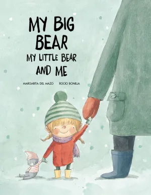 My Big Bear, My Little Bear And me