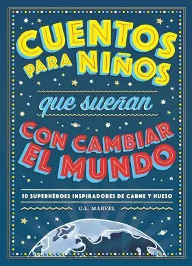 Cuentos para Niños que Sueñan con Cambiar el Mundo