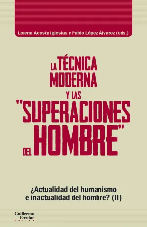 La Técnica Moderna y las Superaciones del Hombre