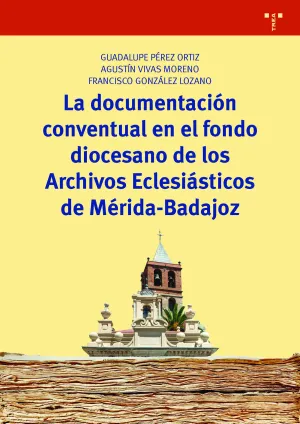 La Documentación Conventual en el Fondo Diocesano de los Archivos Eclesiásticos