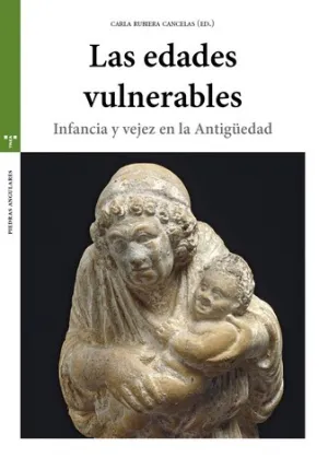 Edades Vulnerables Infancia y Vejez en la Antigued