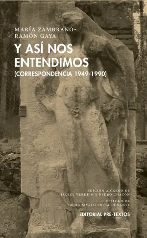 Y Así nos Entendimos. Ramon Gaya - Maria Zambrano