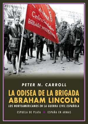 La Odisea de la Brigada Abraham Lincoln