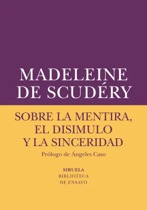 Sobre la Mentira, el Disimulo y la Sinceridad