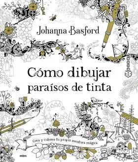 Como Dibujar Paraisos de Tinta