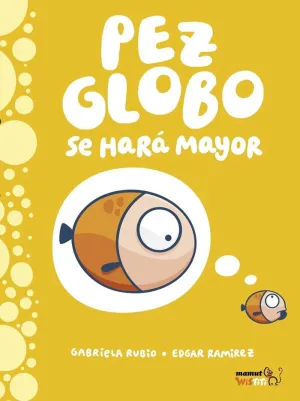 Pez Globo se Hara Mayor