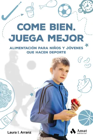Come Bien. Juega Mejor