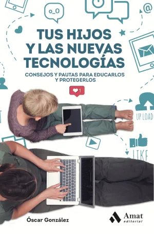 Tus Hijos y las Nuevas Tecnologias
