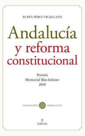 Andalucia y Reforma Constitucional. premio Blas Inf