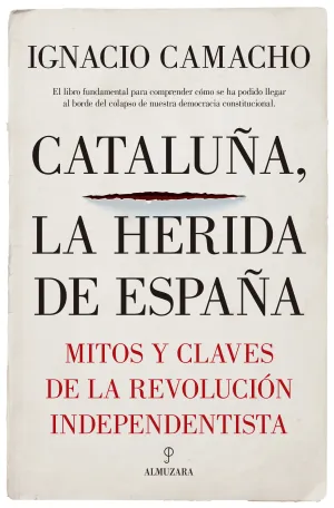Cataluña, la Herida de España