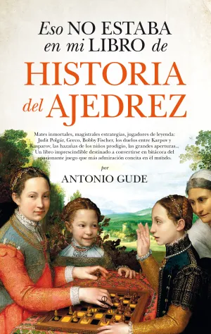 Eso no Estaba en mi Historia de Ajedrez