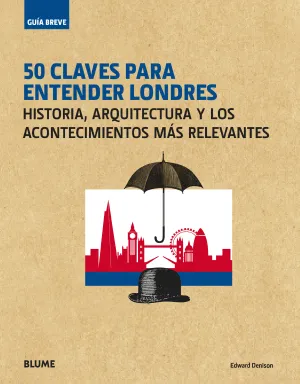 Guia Breve. 50 Claves para Entender Londres
