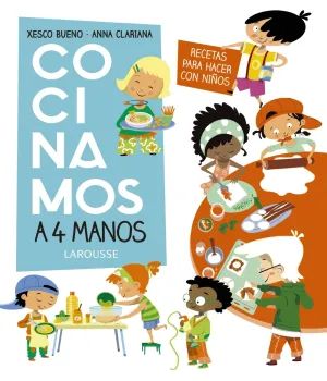 Cocinamos a 4 Manos. Recetas para Hacer con Niños