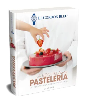 La Escuela de Pastelería. Le Cordon Bleu®