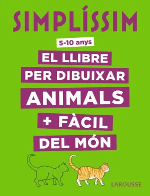 Simplissim. El Llibre Per Dibuixar Animals + Facil