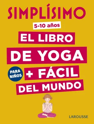 Simplisimo. El Libro de Yoga + Facil del Mundo. Pa
