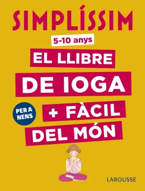 Simplissim. El Llibre de Ioga + Facil del Mon. Per