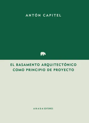 El Basamento Arquitectónico Como Principio del Proyecto
