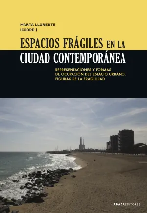 Espacios Frágiles en la Ciudad Contemporánea