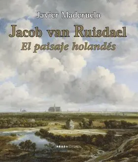 Jacob Van Ruisdael. El Paisaje Holandes