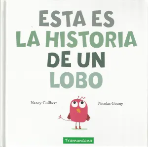 Esta Es la Historia de un Lobo