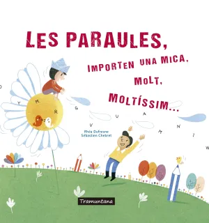 Les Paraules Importen una Mica Molt