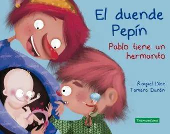 El Duende Pepín. Pablo Tiene un Hermanito