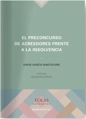 El Preconcurso de Acreedores Frente a la Insolvencia