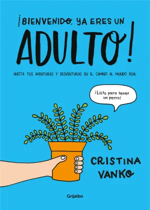 Bienvenido, ¡Ya Eres Adulto!
