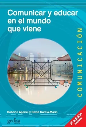 Comunicar y Educar en el Mundo que Viene