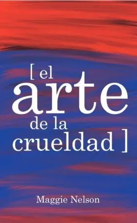 Arte de la Crueldad, el