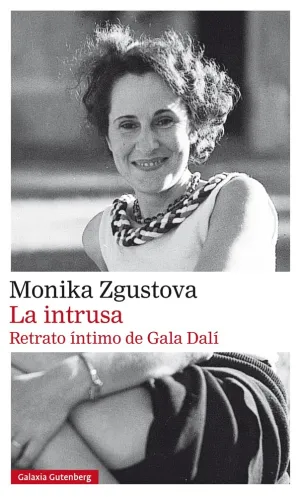 La Intrusa. Retrato Íntimo de Gala Dalí