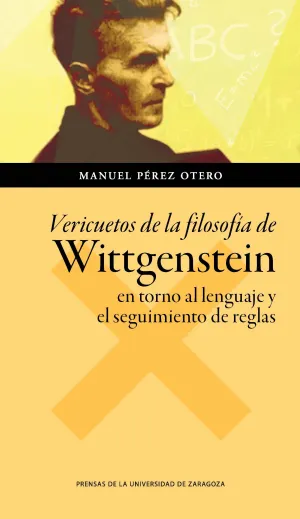 Vericuetos de la Filosofía de Wittgenstein en Torno Al Lenguaje y el Seguimiento