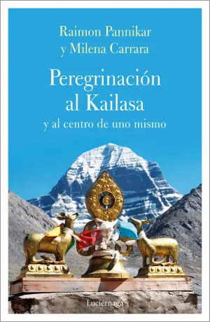 Peregrinacion Al Kailasa y Al Centro de Uno Mismo