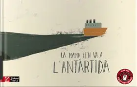 La Mama se N Va a L Antartida