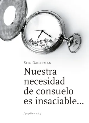 Nuestra Necesidad de Consuelo Es Insaciable...