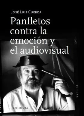 Panfletos Contra la Emoción y el Audiovisual