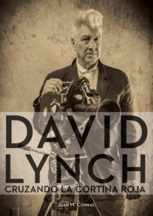 David Lynch Cruzando la Cortina Roja