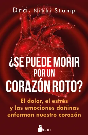 ¿Se Puede Morir de un Corazón Roto?