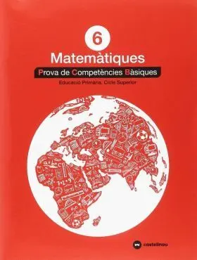 Matemàtiques 6: Proves Competències Bàsiques
