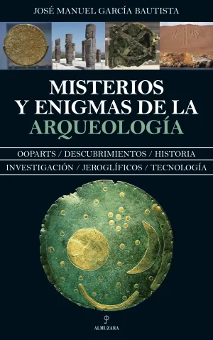 Misterios y Enigmas de la Arqueologia
