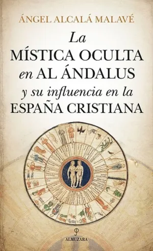 Mistica Oculta en Al Andalus y Su Influencia en la