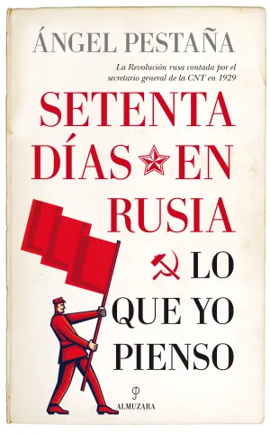 Setenta Dias en Rusia. Lo que yo Pienso